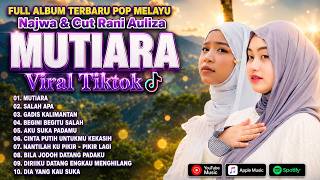 Download lagu NAJWA & CUT RANI – FULL ALBUM POP MELAYU TERBARU 2026 | MUTIARA - SALAH APA - GADIS KALIMANTAN mp3 Download lagu NAJWA & CUT RANI – FULL ALBUM POP MELAYU TERBARU 2026 | MUTIARA - SALAH APA - GADIS KALIMANTAN mp3