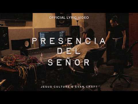 Evan Craft & Jesus Culture | Presencia Del Señor