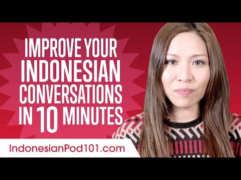 Learn Indonesian in 10 Minutes - Improve your Indonesian Conversation Skills