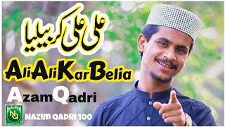 Azam Qadri  Ali Ali Kar Belia // New Manqbat  Mola
