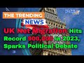 UK Net Migration Hits Record 900,000 in 2023, Sparks Political Debate