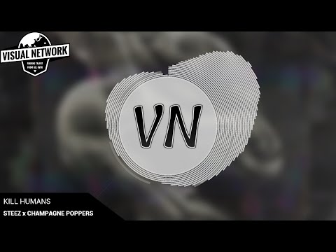 STEEZ x Champagne Poppers - Kill Humans