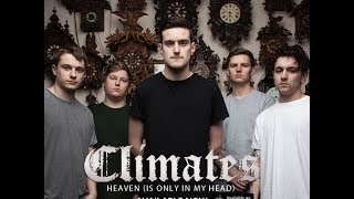 CLIMATES: 'Heaven (Is Only In My Head)'  (OFFICIAL MUSIC VIDEO HD)
