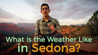 What is the weather like in Sedona (and what to wear in each season)