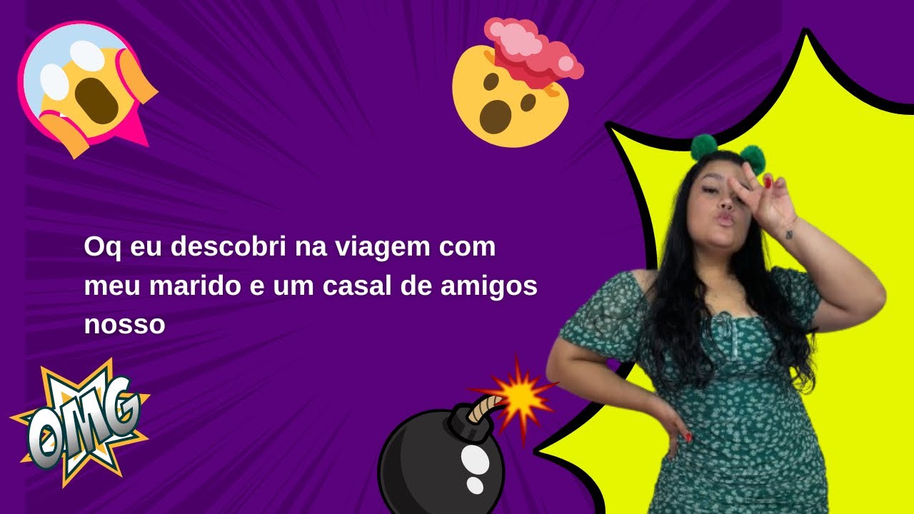 Oq eu descobri na viagem com meu marido e um casal de amigos nosso #fofoca #viralvideo #viralvideo