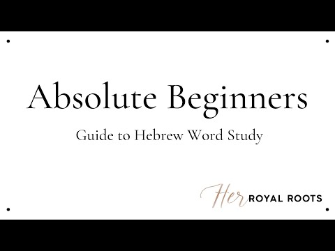Absolute Beginners Guide to Hebrew Word Study