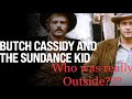 Butch Cassidy Sundance My Alternate Ending WHO WAS REALLY OUTSIDE Butchcassidy Sundance Bmw