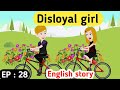 Disloyal girl part 28 | English story | Learn English | Animated stories | English life stories