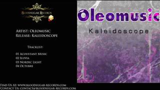 Bloodsugar Records presents Oleomusic - Kaleidoscope