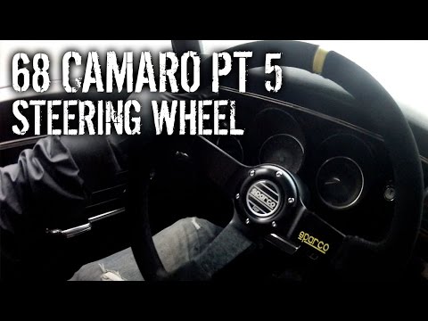 68 Camaro Pt 5 - Sparco Steering Wheel Install