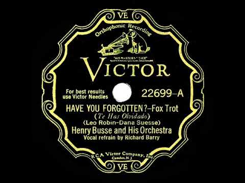 1931 Henry Busse - Have You Forgotten? (Richard Barry, vocal)