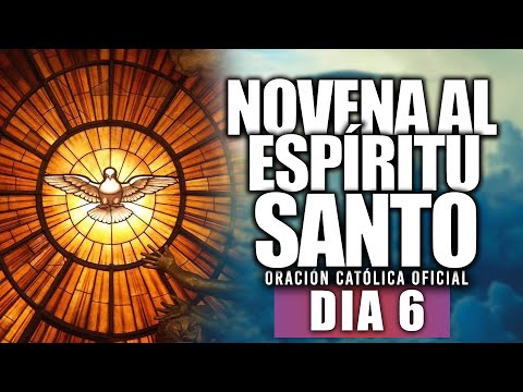 Novena al Espíritu Santo//Día 6//