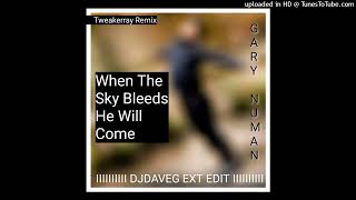 Gary Numan - When The Sky Bleeds, He Will Come (Tweakerray Remix) (DJ Dave-G Ext Edit)