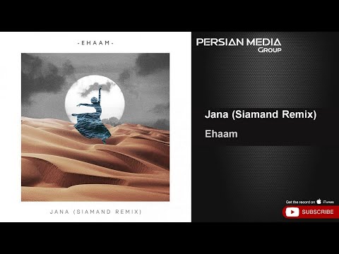Ehaam - Jana - Siamand Remix ( ایهام - جانا - سیامند ریمیکس )