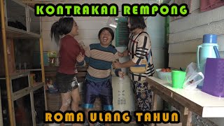 Download lagu ROMA'S BIRTHDAY || REMPONG RENTAL HOUSE EPISODE 353 mp3