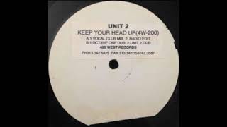Unit 2 - Keep Your Head Up (One To The 2 Dub)