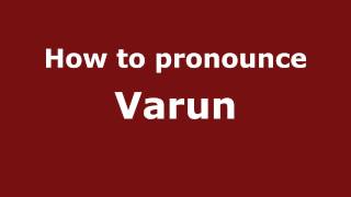 How to pronounce Varun