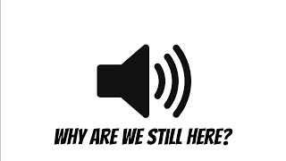 Download lagu Why Are We Still Here Full Version Sound Effect mp3