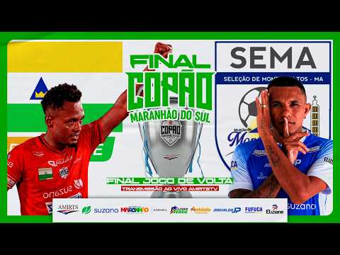 COPÃO MARANHÃO DO SUL 2026 - IMPERATRIZ X MONTES ALTOS - 11/07 FINAL JOGO DE VOLTA