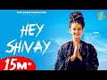 HEY SHIVAY TANU RAWAT 33 New Song Official Video Anjali 99 Ghanu Music Kedarnath Songs