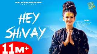 HEY SHIVAY - TANU RAWAT 33 New Song (Official Vide