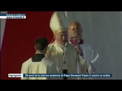 Agrigento - 30 anni fa lo storico anatema di Papa Giovanni Paolo II contro la mafia