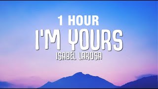 Download lagu [1 HOUR] Isabel LaRosa - i'm yours (Lyrics) mp3