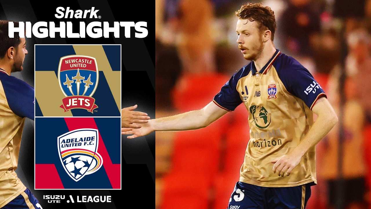 Newcastle Jets vs Adelaide United Highlights
