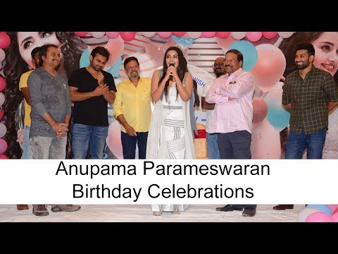 Anupama Parameswaran Birthday Celebrations
