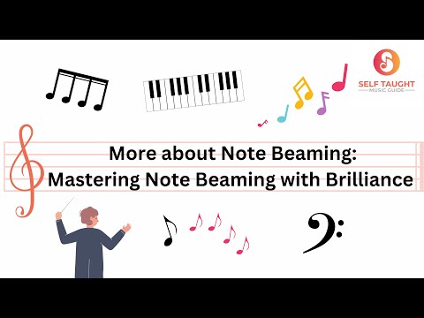 Music Theory Lesson 10: More about note beaming. Mastering note beaming with brilliance!