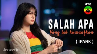 Download lagu SALAH APA (Yang tak kumaafkan) - IPANK || MENYENTUH HATI _ COVER REGGAE ACOUSTIC  mp3