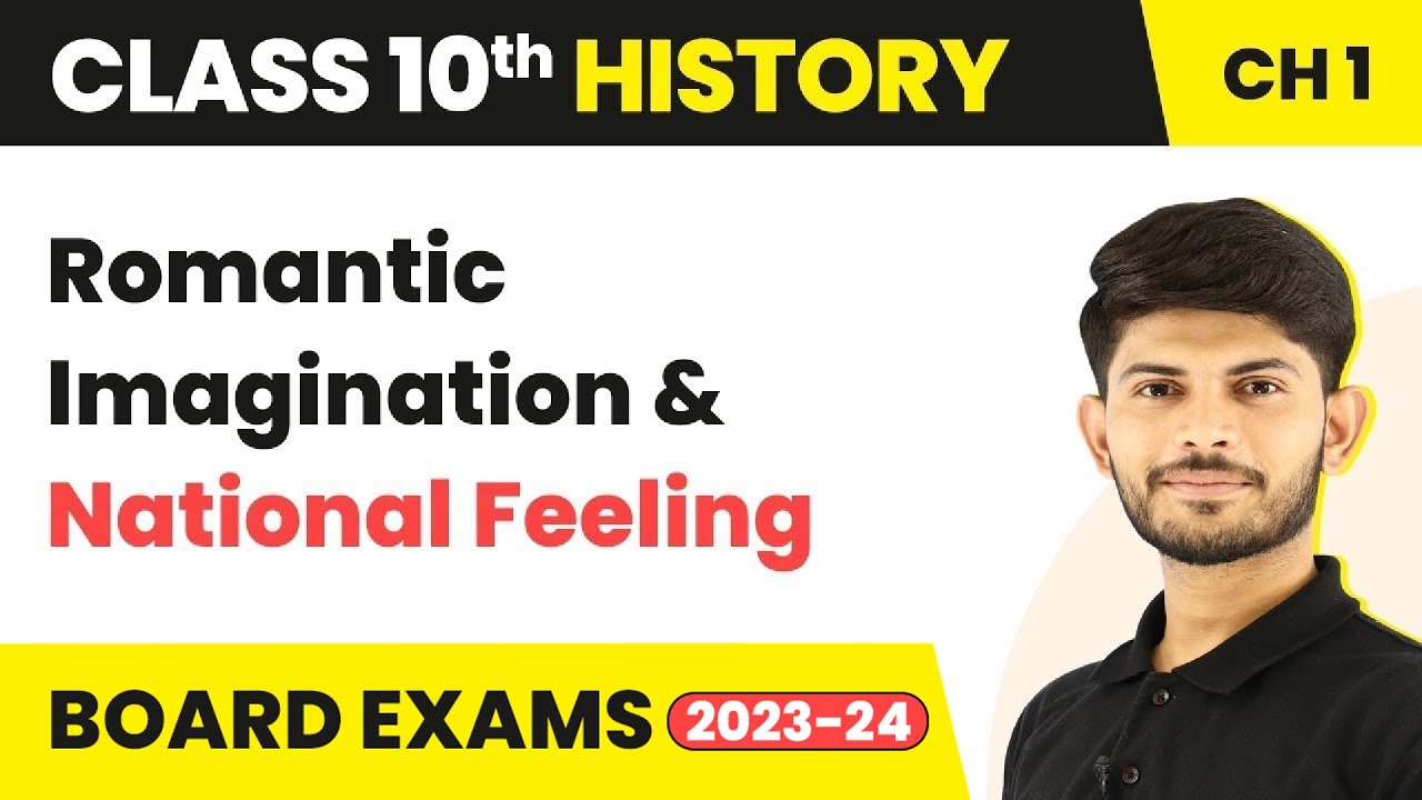 Romantic Imagination and National Feeling | Nationalism in Europe | History | Class 10th (2023-24)
