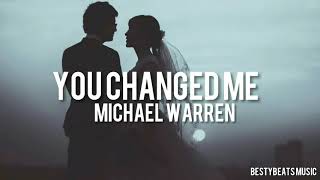 Michael Warren - You Changed Me