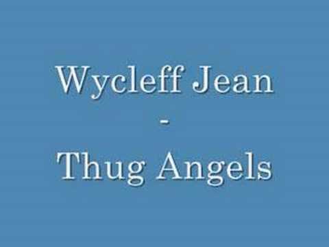 Wycleff Jean Thug Angels