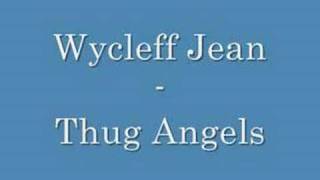 Wycleff Jean Thug Angels