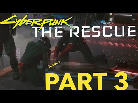 CYBERPUNK 2077 Gameplay Walkthrough Part 3 | The Rescue!