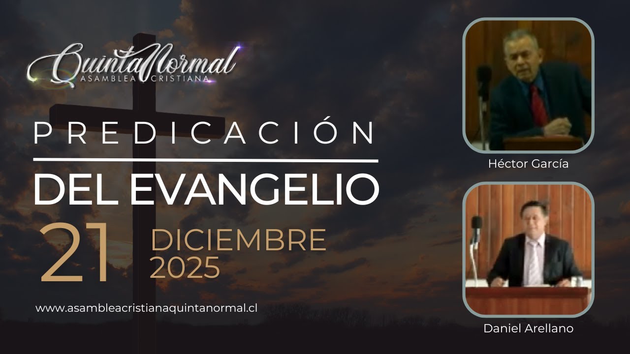 Miniatura de Predicación del Evangelio 21/12/2025 | Héctor García - Daniel Arellano
