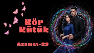 Kör Kütük - 3. Bölüm - Anne ile Yüzleşme |Azamet-29|