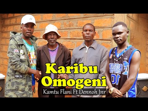 KARIBU OMOGENI - KAMTU FLANI FEAT DENNOH JNR.  SMS Skiza 8548946 to 811