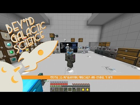 Beyond Galactic Science Episode 22 - Programming Minechem & Citadel of Iron