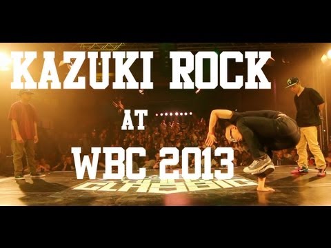 Kazuki Rock at World BBoy Classic 2013