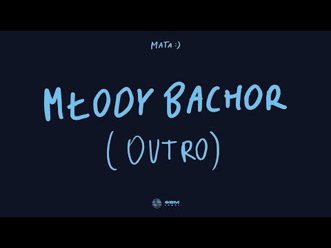 Mata - Młody Bachor (outro) ft. GOMBAO 33