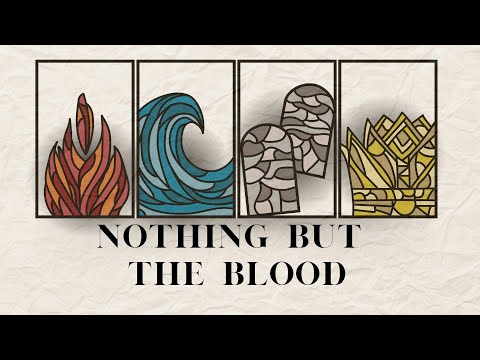 Nothing But The Blood