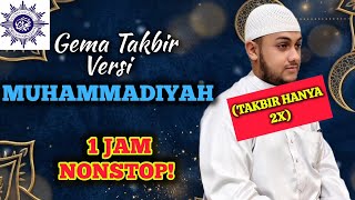 Download lagu TAKBIRAN IDUL FITRI VERSI MUHAMMADIYAH 2026 M / 1447 H | 1 JAM NONSTOP Syahdu & Menyentuh mp3