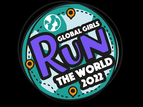 GLOBAL GIRLS RUN THE WORLD MARCH 2022