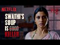 Prabhu Tries Swathi S Paya Soup Killer Soup Manoj Bajpayee Konkona Sensharma