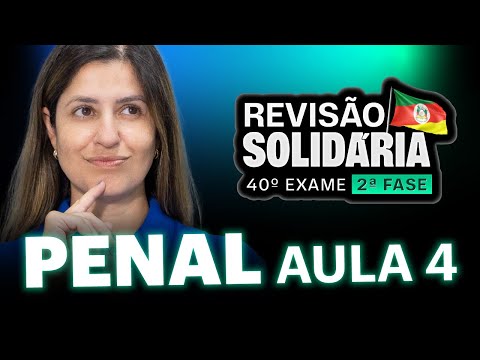 Direito Penal (Parte 4) 2ª Fase OAB | Revisão Solidária 🚀