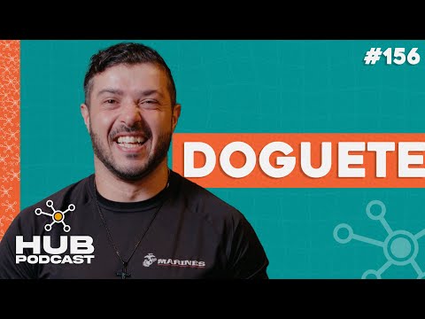 DOGUETE | HUB Podcast - EP 156