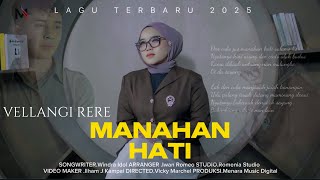 Download lagu VELLANGI RERE - MANAHAN HATI mp3