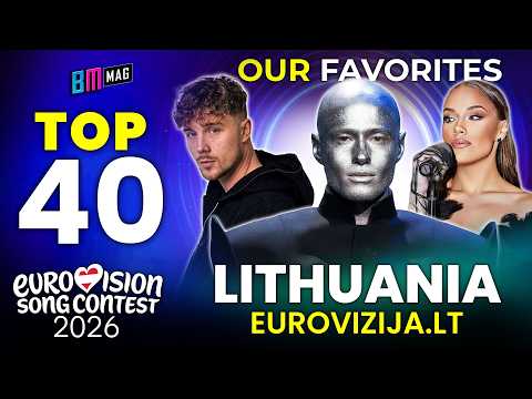 Our TOP 40 Favorite Songs from Eurovizija.LT 2026 - Lithuania's National Final for Eurovision 2026